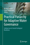 "Social, Legal, and Ecological Capacity for Adaptation and Transformation in the Everglades" in Practical Panarchy for Adaptive Water Governance by J.B. Ruhl, Lance Gunderson, Ahjond Garmestani, and Alfred R. Light